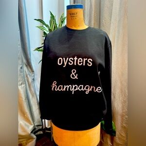 Statement sweatshirt, oysters and champagne, size small